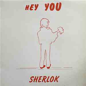 Sherlok - Hey You flac download