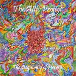 The Attic Project - The Beginning Of Heresy EP flac download