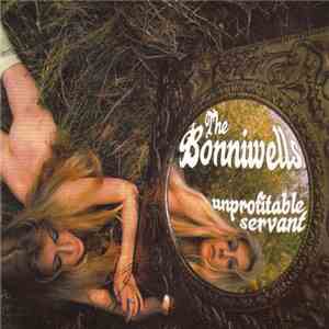 The Bonniwells - Unprofitable Servant flac download