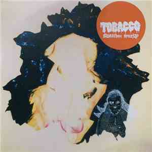 Tobacco  - Sweatbox Dynasty flac download