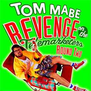 Tom Mabe - Revenge On The Telemarketers, Round Two flac download