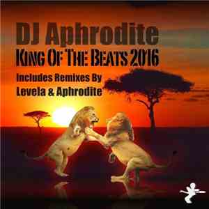 Aphrodite - King Of The Beats 2016 flac download
