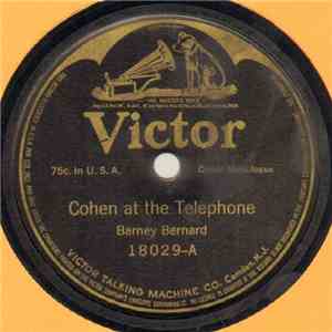 Barney Bernard  - Cohen At The Telephone / Goldstein Goes In The Railroad Business flac download