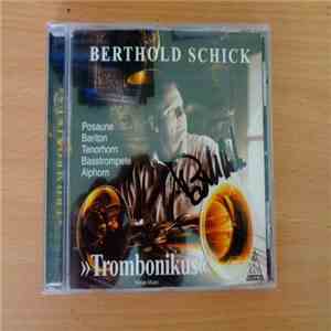 Berthold Schick - Trombonikus flac download
