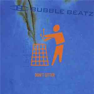 Bubble Beatz - Don't Litter flac download