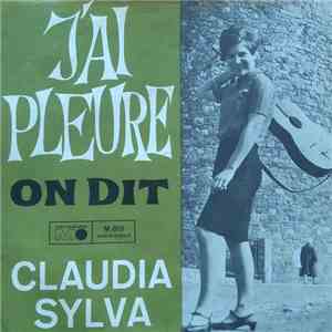 Claudia Sylva - J'Ai Pleuré / On Dit flac download