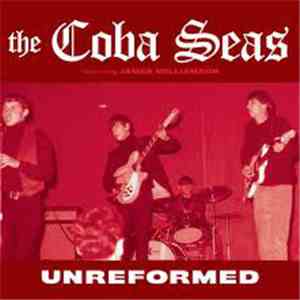 Coba Seas, The - Unreformed flac download