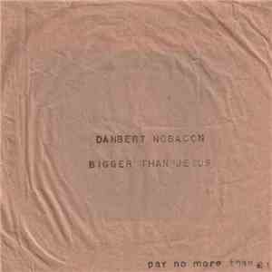 Danbert Nobacon - Bigger Than Jesus flac download