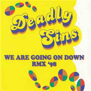 Deadly Sins - We Are Going On Down (Rmx '98) flac download