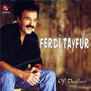 Ferdi Tayfur - Of Dağlar flac download