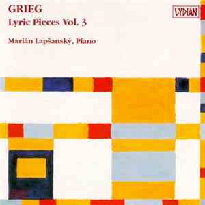 Grieg, Marián Lapšanský - Lyric Pieces Vol. 3 flac download
