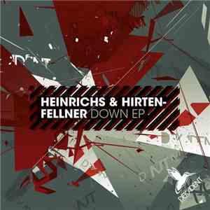 Heinrichs & Hirtenfellner - Down EP flac download