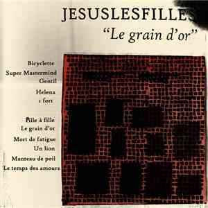 Jesuslesfilles - "Le Grain D'or" flac download