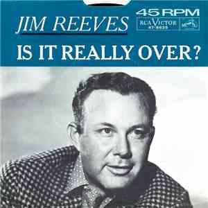 Jim Reeves - Is It Really Over? flac download