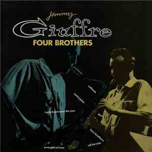 Jimmy Giuffre - Four Brothers flac download