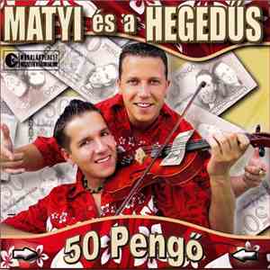 Matyi És A Hegedűs - 50 Pengő flac download