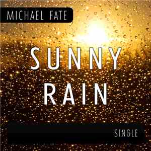 Michael Fate - Sunny Rain flac download