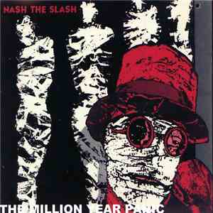 Nash The Slash - The Million Year Picnic flac download