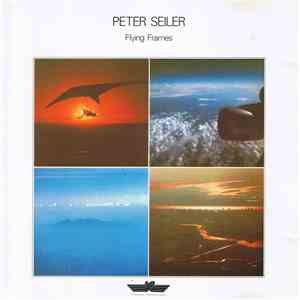 Peter Seiler - Flying Frames flac download