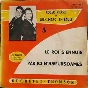 Roger Pierre Et Jean-Marc Thibault - 3 flac download