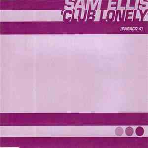 Sam Ellis - Club Lonely flac download