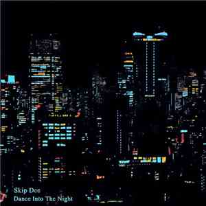 Skip Dee - Dance Into The Night FLAC download