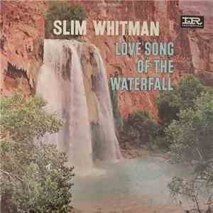 Slim Whitman - Love Song Of The Waterfall flac download