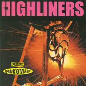 The Highliners - Spank'O'Matic flac download
