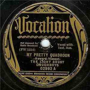 The Light Crust Doughboys - My Pretty Quadroon / There's An Empty Cot In The Bunkhouse Tonight FLAC download