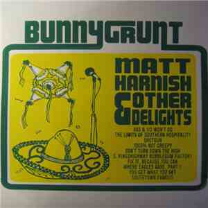 Bunnygrunt - Matt Harnish & Other Delights flac download