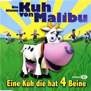 Die Kleine Kuh Von Malibu - Eine Kuh Die Hat 4 Beine flac download