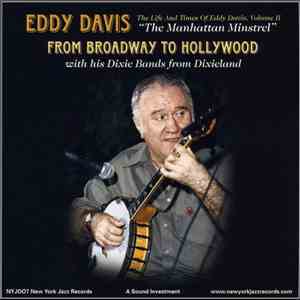 Eddy Davis "The Manhattan Minstrel" - From Broadway To Hollywood - The Life And Times Of Eddy Davis, Volume II flac download