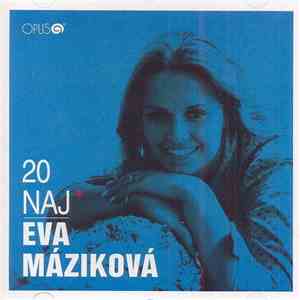 Eva Máziková - 20 Naj flac download