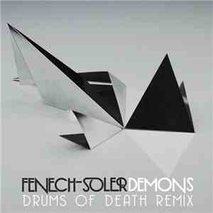 Fenech Soler - Demons (Drums Of Death Remix) flac download