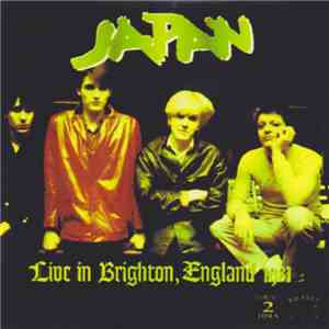 Japan - Live In Brighton, England 1981 flac download