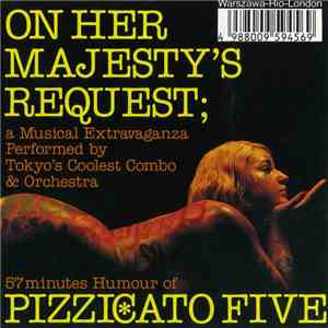 Pizzicato Five - On Her Majesty's Request flac download