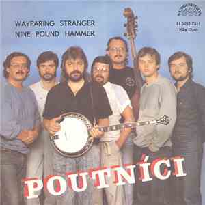 Poutníci - Wayfaring Stranger / Nine Pound Hammer flac download