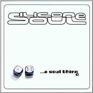 Silicone Soul - ...A Soul Thing flac download