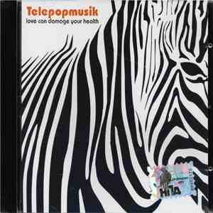 Telepopmusik - Love Can Damage Your Health flac download