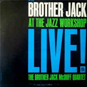 The Brother Jack McDuff Quartet - Brother Jack At The Jazz Workshop Live! flac download