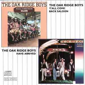 The Oak Ridge Boys - Y'all Come Back Saloon/Have Arrived flac download