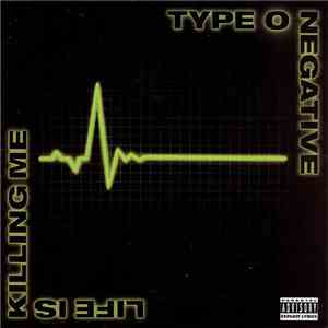 Type O Negative - Life Is Killing Me flac download