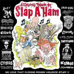 Various - A Fucking Tribute To Slap A Ham flac download