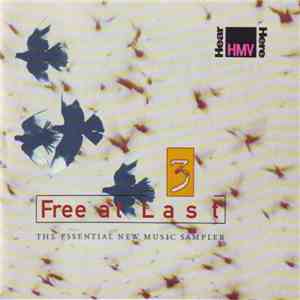 Various - Free At Last 3 - The Essential HMV New Music Sampler flac download