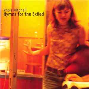 Anaïs Mitchell - Hymns For The Exiled flac download