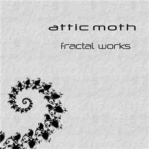 Attic Moth - Fractal Works flac download