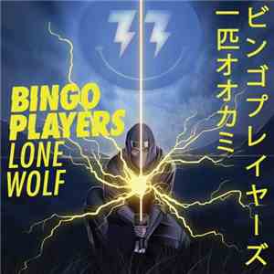 Bingo Players - Lone Wolf flac download