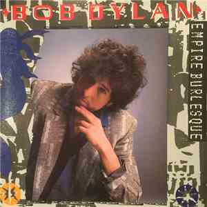Bob Dylan - Empire Burlesque flac download