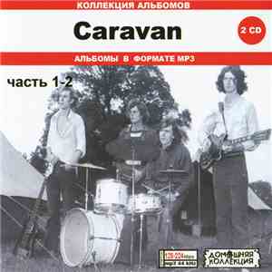 Caravan - Caravan Часть 1-2 flac download