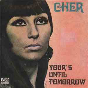 Cher - Yours Until Tomorrow flac download